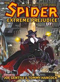 The Spider ― Extreme Prejudice