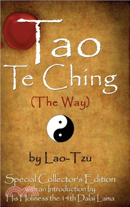 Tao Te Ching (the Way) by Lao-Tzu：Special Collector's Edition with an Introduction by the Dalai Lama