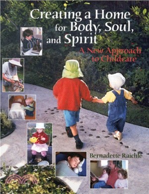 Creating a Home for Body, Soul, and Spirit：A New Approach to Childcare