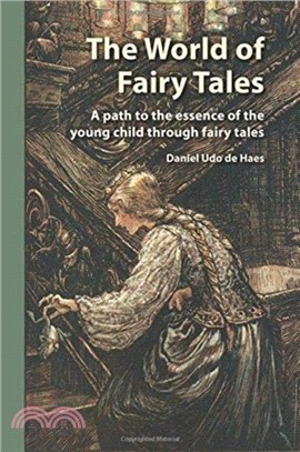 The World of Fairy Tales：A Path to the Essence of the Young Child through Fairy Tales