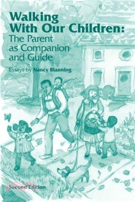 Walking with Our Children：The Parent as Companion and Guide