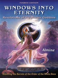 Windows into Eternity ― Revelations of the Mother Goddess