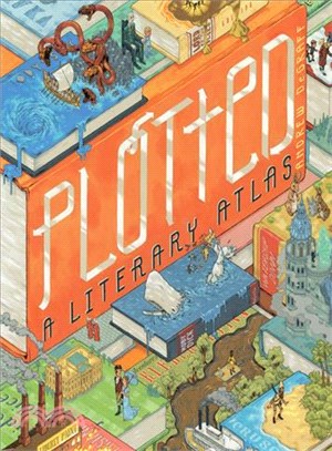 Plotted :a literary atlas /