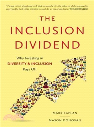 The Inclusion Dividend ─ Why Investing in Diversity & Inclusion Pays Off
