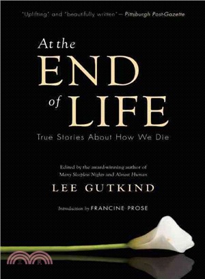 At the End of Life ─ True Stories About How We Die