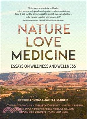 Nature, Love, Medicine ― Essays on Healing in Wilderness