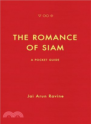 The Romance of Siam ― A Pocket Guide