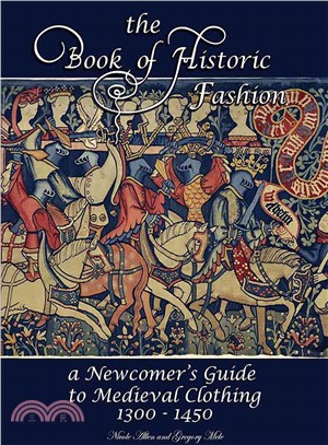 The Book of Historic Fashion ─ A Newcomer's Guide to Medieval Clothing 1300 - 1450