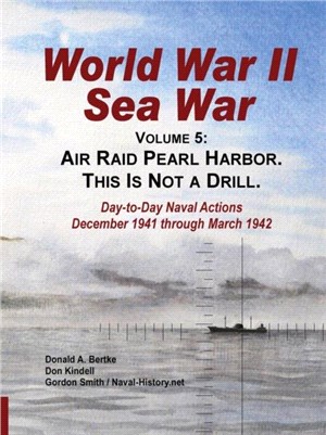 World War II Sea War, Vol 5：Air Raid Pearl Harbor. This Is Not a Drill
