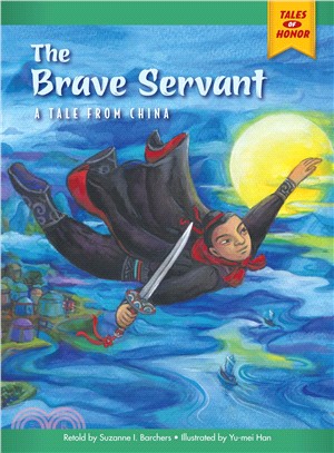 The Brave Servant ― A Tale from China