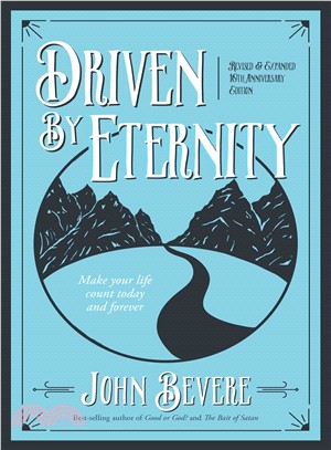 Driven by Eternity ― Make Your Life Count Today & Forever, 10th Anniversary Edition