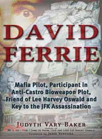 David Ferrie ─ Mafia Pilot, Participant in Anti-Castro Bioweapon Plot, Friend of Lee Harvey Oswald and Key to the JFK Assassination