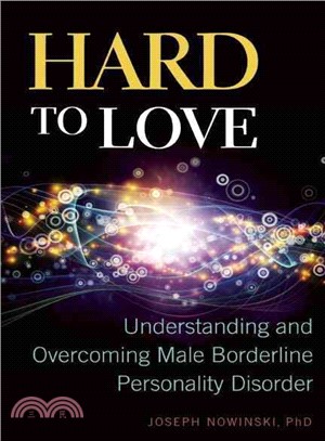 Hard to Love ― Understanding and Overcoming Male Borderline Personality Disorder