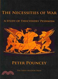 The Necessities of War―A Study of Thucydides' Pessimism