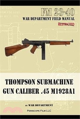 Thompson Submachine Gun Caliber .45 M1928A1
