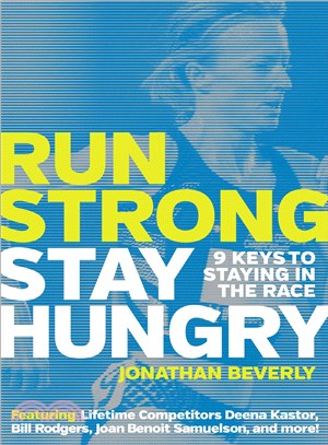 Run Strong, Stay Hungry ─ 9 Keys to Staying in the Race