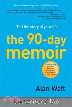 The 90-Day Memoir: Tell the Story of Your Life