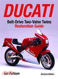 Ducati Belt-drive Two-valve Twins Restoration Guide