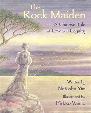 The Rock Maiden ─ A Chinese Tale of Love and Loyalty