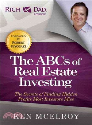 The ABCs of Real Estate Investing ─ The Secrets of Finding Hidden Profits Most Investors Miss