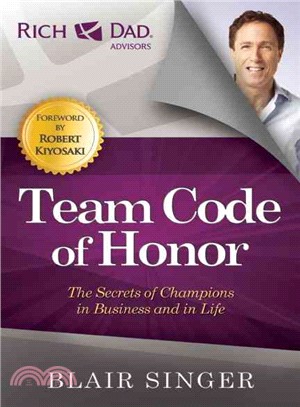 Team Code of Honor ─ The Secrets of Champions in Business and in Life