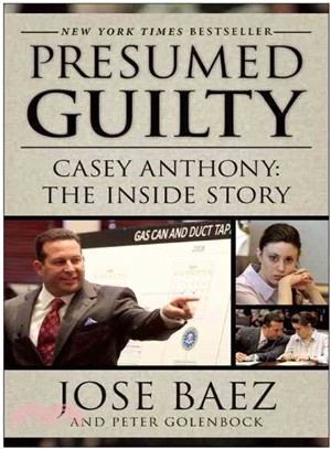 Presumed Guilty—Casey Anthony: The Inside Story