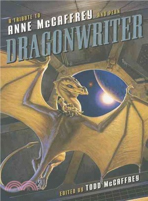 Dragonwriter ─ A Tribute to Anne McCaffrey and Pern