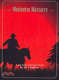 Meeteetse Massacre ― A Jim Taylor and Buck Novel