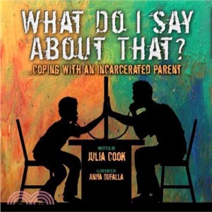 What Do I Say About That? ─ Coping With an Incarcerated Parent