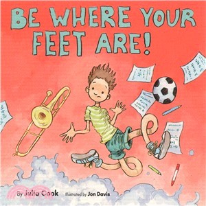 Be Where Your Feet Are!