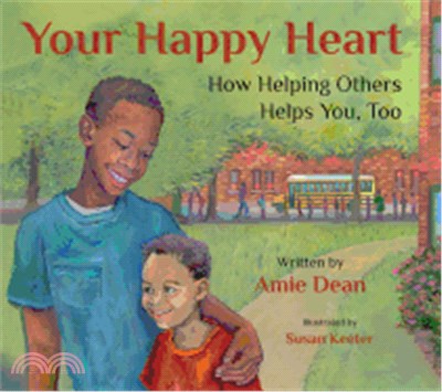 Your Happy Heart ― How Helping Others Helps You, Too