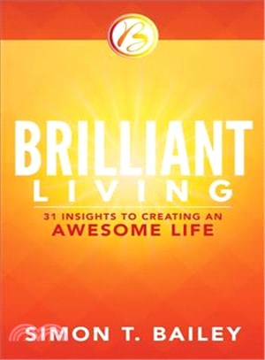 Brilliant Living ─ 31 Insights to Creating an Awesome Life