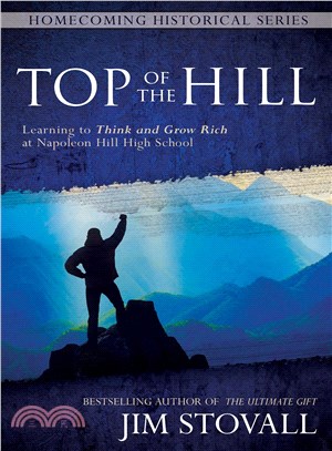 Top of the Hill ─ Learning to Think and Grow Rich at Napoleon Hill High School