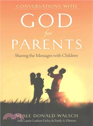 Conversations With God for Parents ─ Sharing the Messages With Children