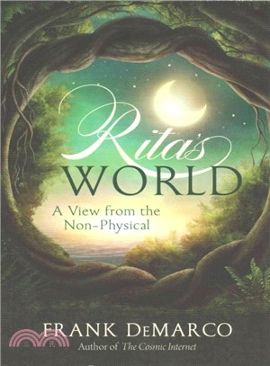 Rita's World ─ A View from the Non-Physical