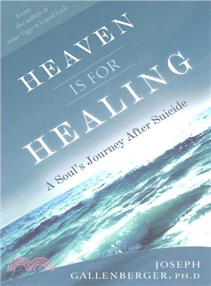 Heaven Is for Healing ─ A Soul's Journey After Suicide
