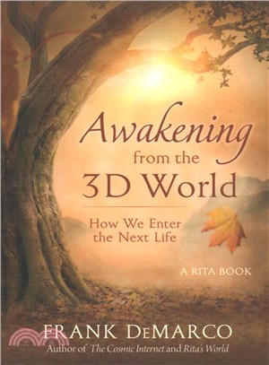 Awakening from the 3d World ─ How We Enter the Next Life
