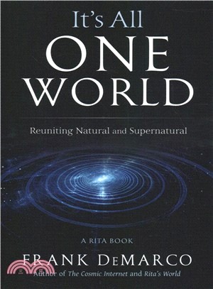 It's All One World ― A First-hand Description of Life and Afterlife
