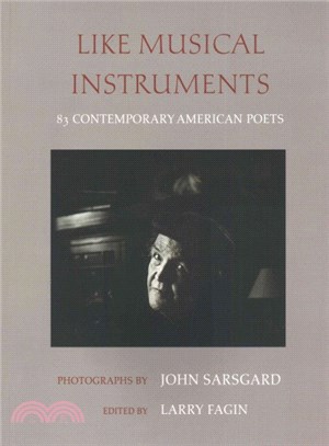 Like Musical Instruments ― 83 Contemporary American Poets