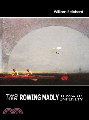 Two Men Rowing Madly Toward Infinity