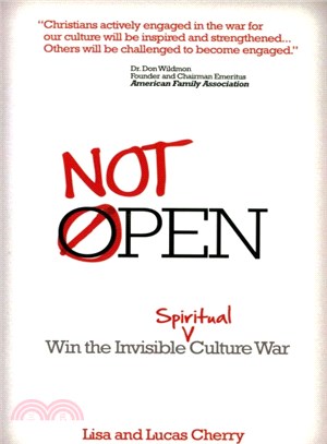Not Open ─ Win the Invisible Spiritual Culture War