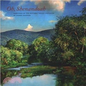 Oh, Shenandoah ― Paintings of the Historic Valley and River