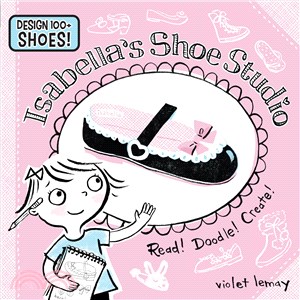 Isabella's Shoe Studio ― Read! Doodle! Create!