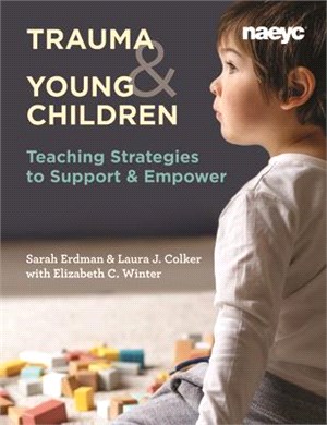 Trauma and Young Children ― Teaching Strategies to Support and Empower