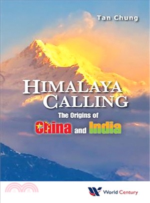 Himalaya Calling ― The Origins of China and India