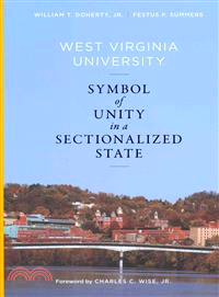 West Virginia University ― Symbol of Unity in a Sectionalized State