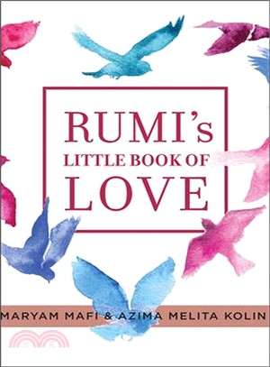 Rumi's Little Book of Love ― 150 Poems That Speak to the Heart