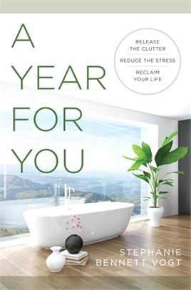 A Year for You ― Declutter, Destress, Reclaim Your Life