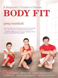 Body Fit ― A Beginner's Guide to Fitness