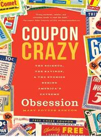 Coupon Crazy ─ The Science, the Savings & the Stories Behind America's Extreme Obsession